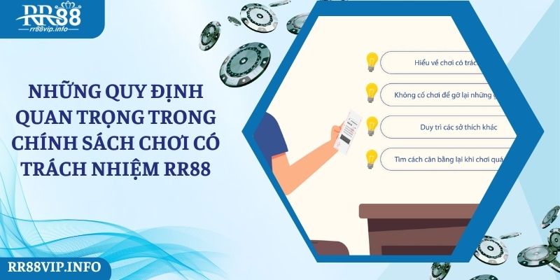 Những quy định quan trọng của chính sách chơi có trách nhiệm RR88