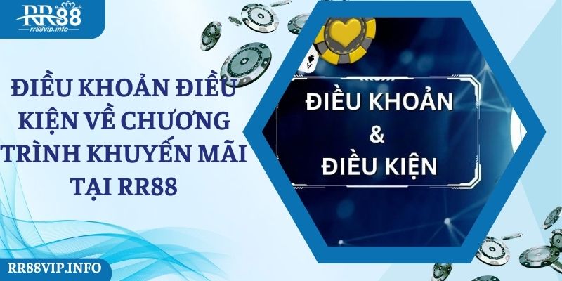 Điều khoản điều kiện về các sự kiện khuyến mãi RR88